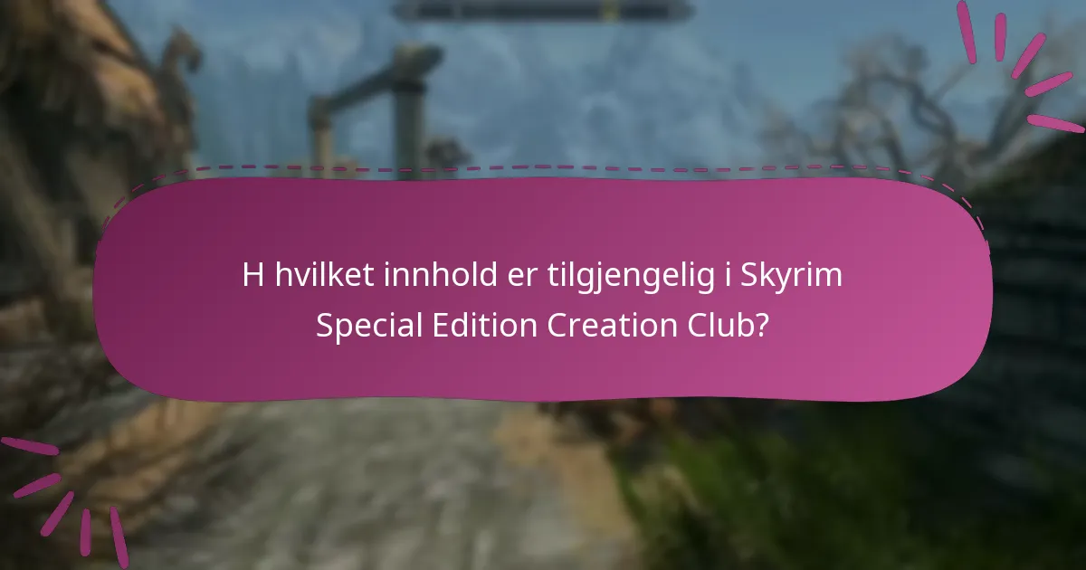 Hva er de kommende utgivelsene for Skyrim Special Edition Creation Club?