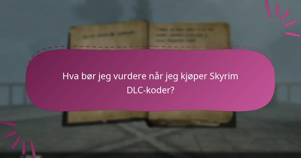 Hvordan kan jeg effektivt håndtere flere Skyrim DLC-koder?