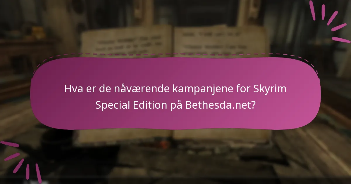 Hvordan kan jeg effektivt håndtere flere kampanjer for Skyrim Special Edition?