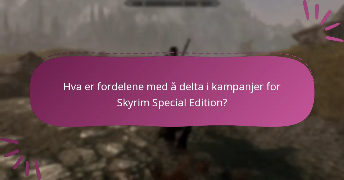 Hvordan kan jeg delta i kampanjer for Skyrim Special Edition?