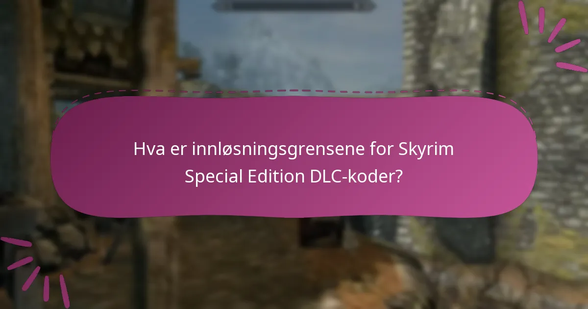 Hvordan kan jeg verifisere gyldigheten av min Skyrim Special Edition DLC-kode?