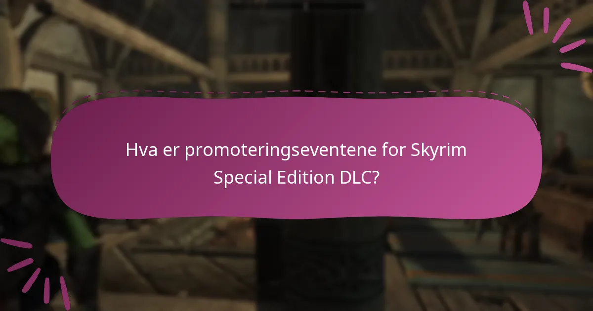 Hvilke sesongbaserte tilbud er tilgjengelige for Skyrim Special Edition DLC?