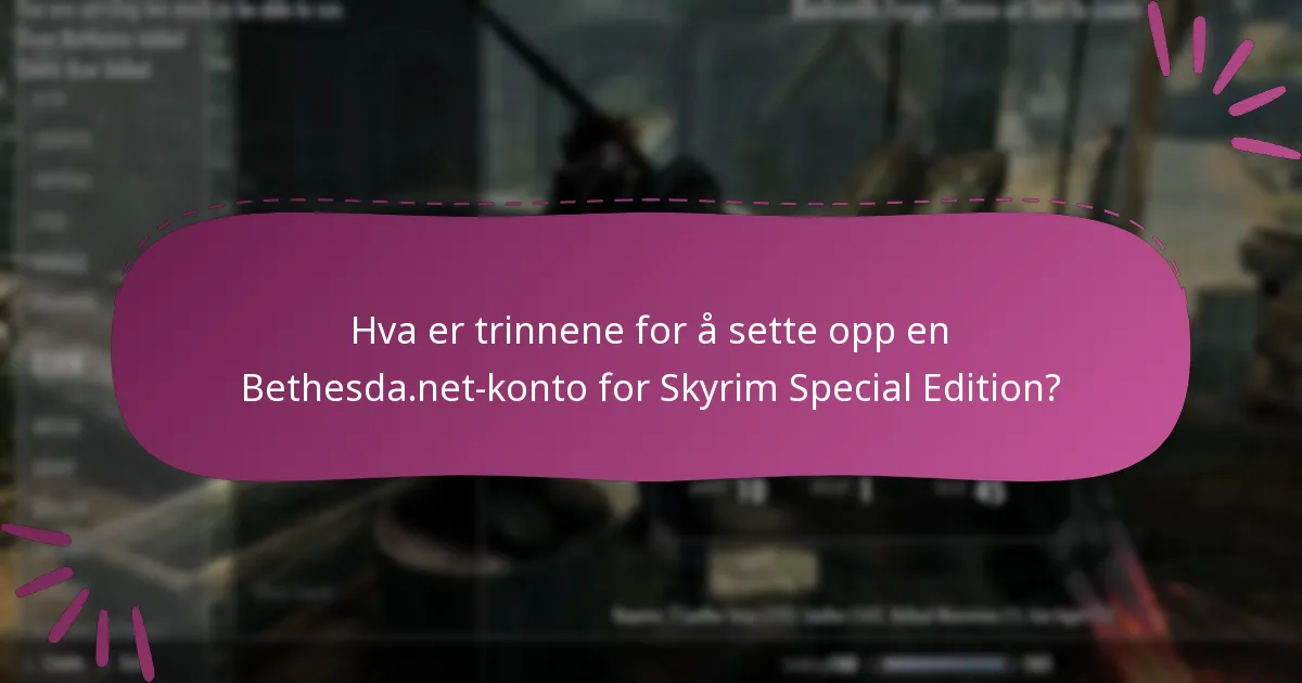 Hva er verifiseringstrinnene for en Bethesda.net-konto?