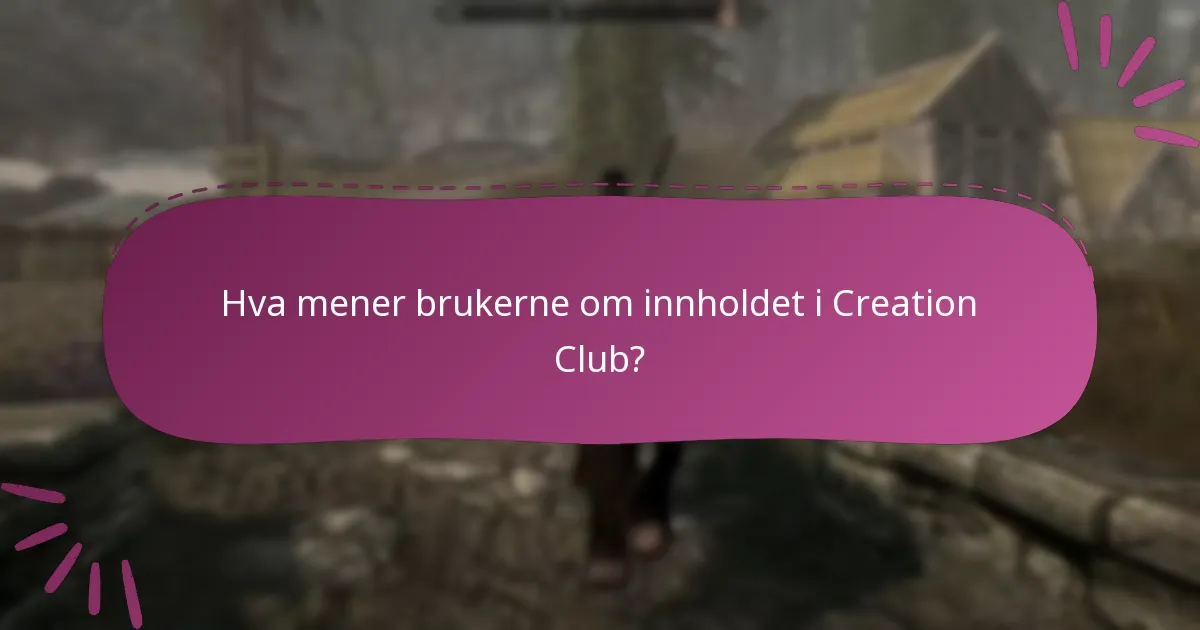 Hvordan vurderes innholdet i Creation Club?