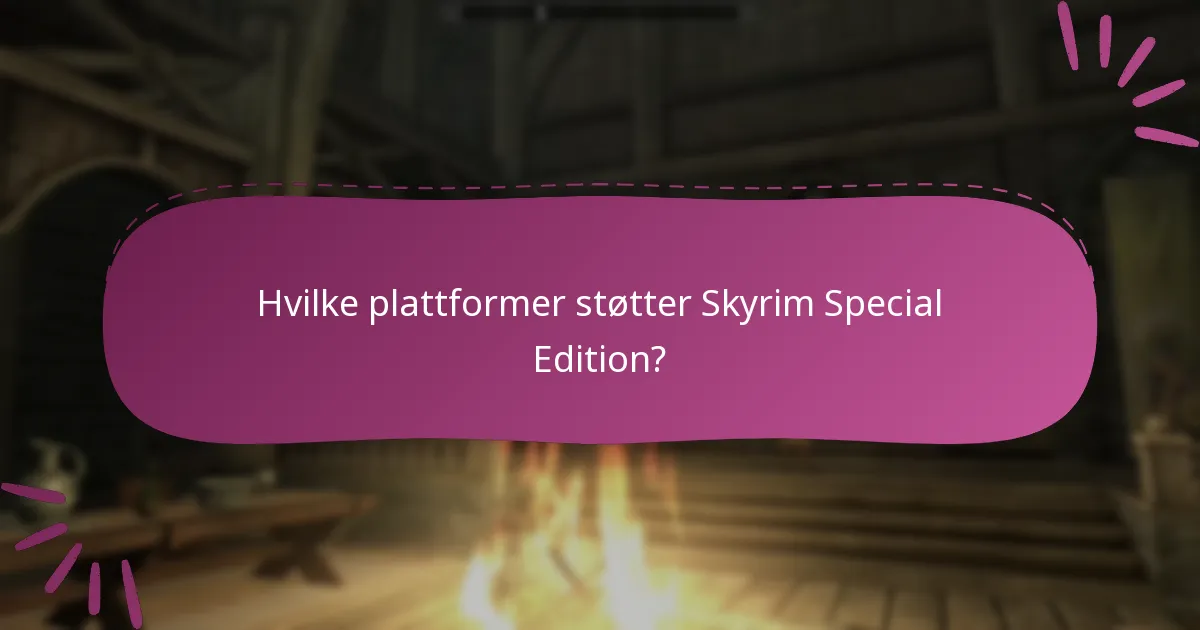 Hvor er Skyrim Special Edition tilgjengelig regionalt?