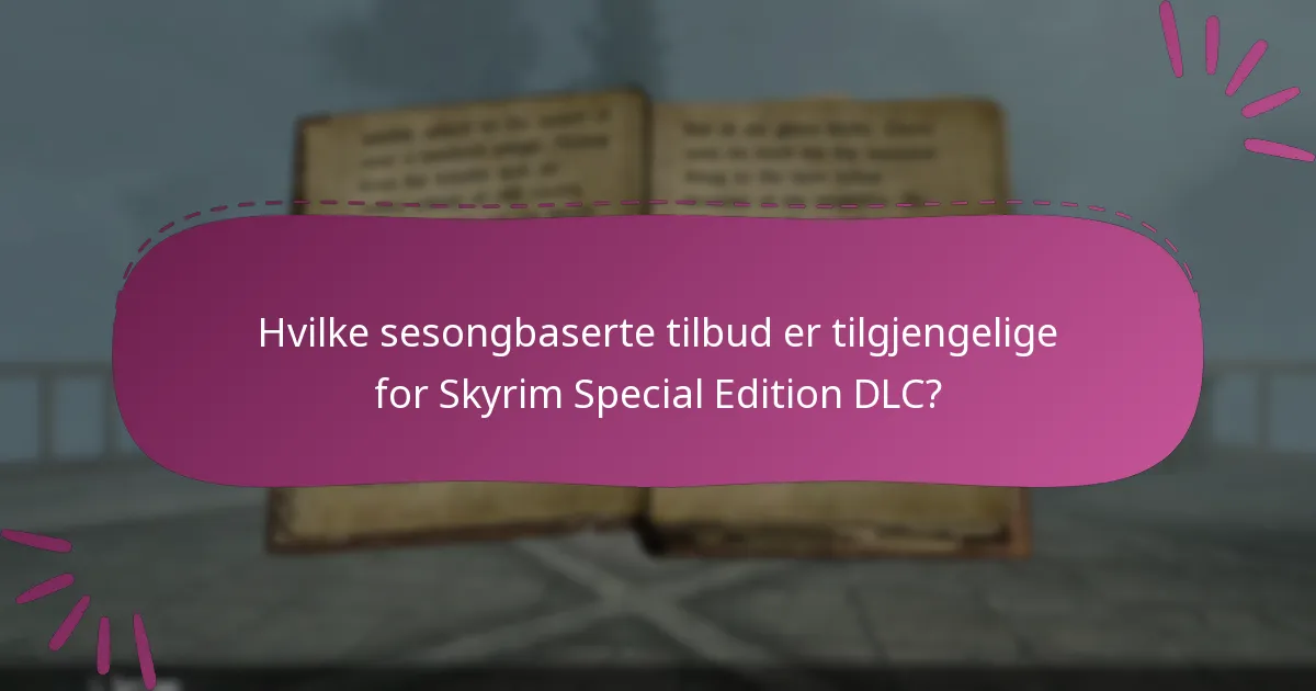 Hvilket bonusinnhold følger med Skyrim Special Edition DLC?
