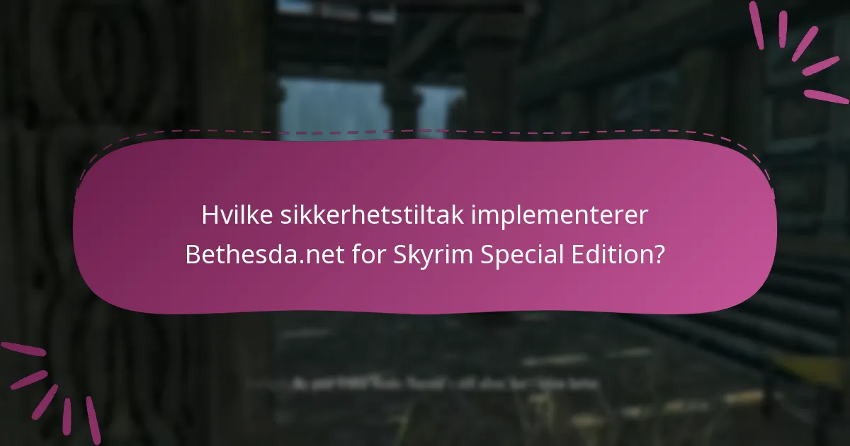 Hvordan kan brukere sikre sikre transaksjoner på Bethesda.net?