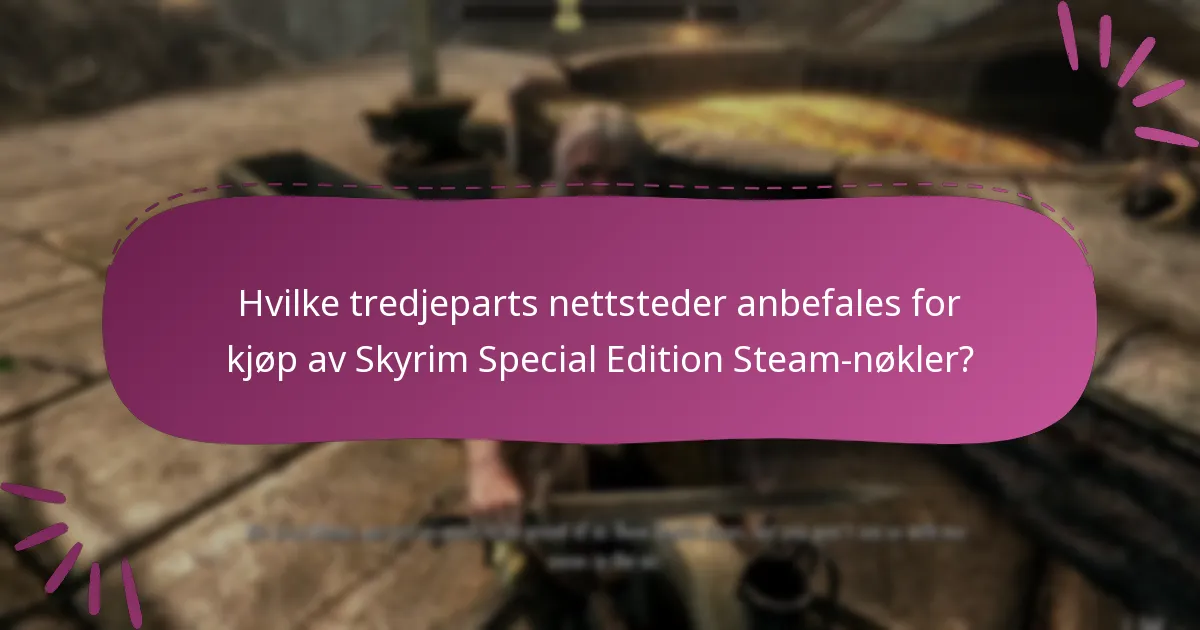Hva er de vanlige spørsmålene angående innløsning av Skyrim Special Edition Steam-nøkkel?