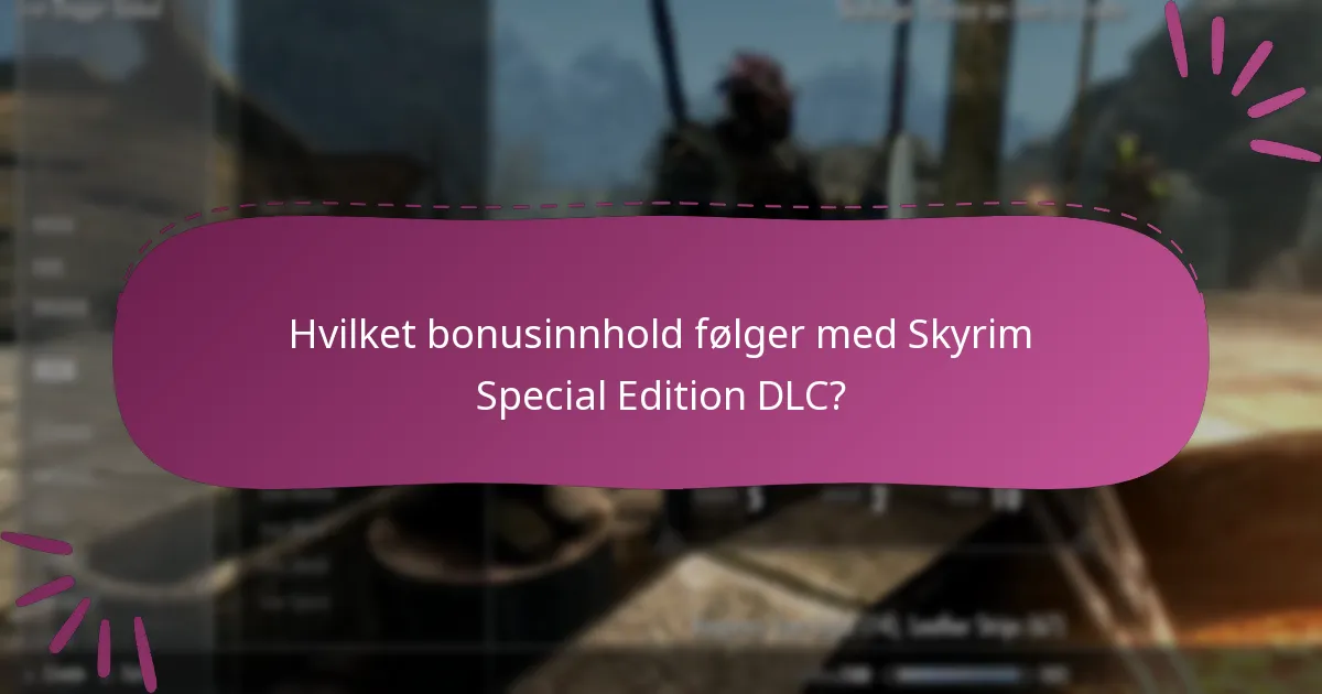 Hvordan skaffe DLC-koder for Skyrim Special Edition?